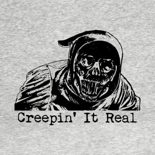 Creeping It Real T-Shirt